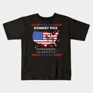 Donkey Pox Disease Destroying America Kids T-Shirt